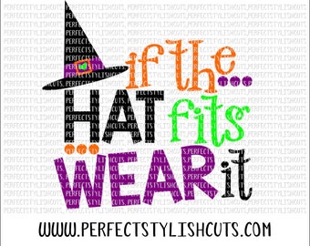 If The Hat Fits SVG, DXF, EPS, png Files for Cutting Machines Cameo or Cricut - Halloween Svg, Witch Svg, Pumpkin Svg, Trick or Treat Svg