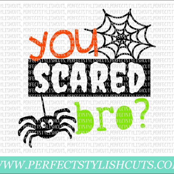 You Scared Bro SVG, DXF, EPS, png Files for Cutting Machines Cameo or Cricut - Halloween Svg, Trick or Treat Svg, Halloween Boy Svg