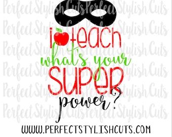 I Teach, Superpower SVG, DXF, EPS, png Files for Cutting Machines Cameo or Cricut - Teacher Appreciation Svg, Teacher Svg, Apple svg