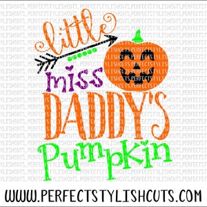 May include: Orange and green graphic design with the text "little miss daddy's pumpkin" and an arrow pointing to a pumpkin with a face. The text "www.perfectstylishcuts.com" is at the bottom of the design.