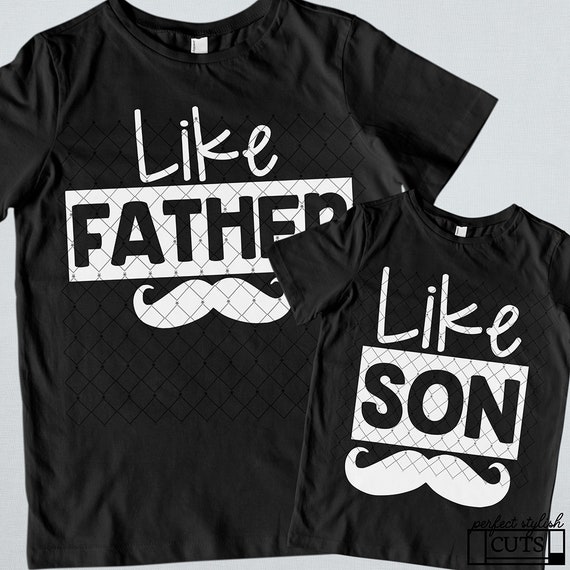 Like Father Svg Like Son Svg Mustache Svg Father S Day Etsy