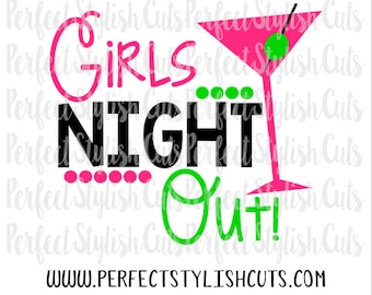 May include: A graphic design with the words "Girls Night Out!" in pink, black, and green. A pink martini glass with a green olive is on the right. The website address www.perfectstylishcuts.com is at the bottom.