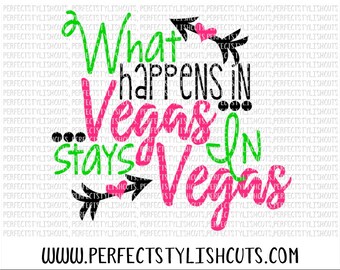 May include: A pink, green, and black graphic design with the text "What happens in Vegas... stays in Vegas" and arrows pointing in opposite directions. The text is in a bold, playful font.