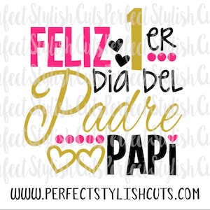 Feliz 1er Dia Del Padre SVG, DXF, EPS, png Files for Cutting Machines Cameo or Cricut - Girl Svg, Fathers Day Svg, Dad Svg, Spanish Svg