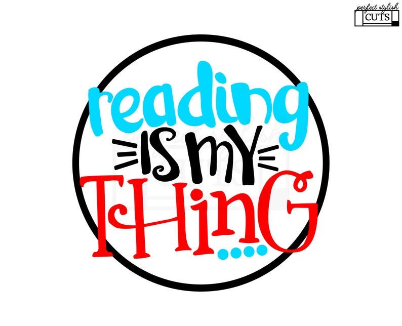 May include: A circular graphic with the phrase "reading is my thing" in blue, black, and red. The text is inside a black circle with a white background. The words are in a playful font.