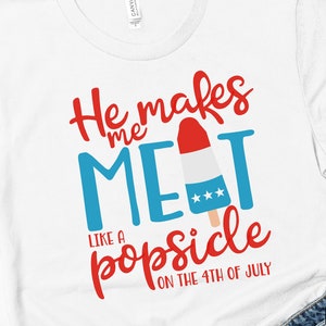 Popsicle Svg, He Makes Me Melt Like A Popsicle On The 4th Of July Svg, Summer Svg files for Cricut, Fourth Of July Svg, Summer Popsicle Svg