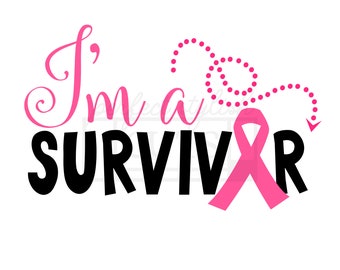 Im A Survivor SVG, Breast Cancer Svg, Cancer Survivor SVG, Breast Cancer SVG, Pink Ribbon Svg