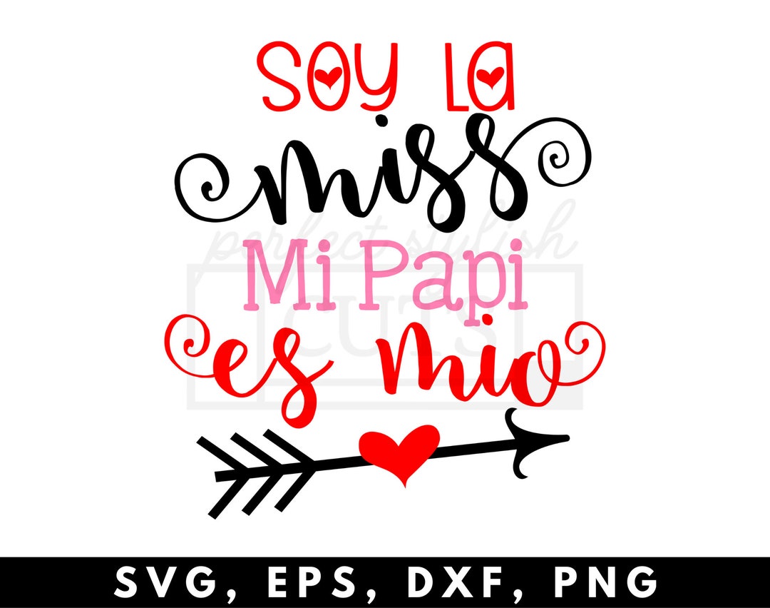 Soy La Miss Mi Papi Es Mio SVG File for Cricut, Spanish Valentine Svg