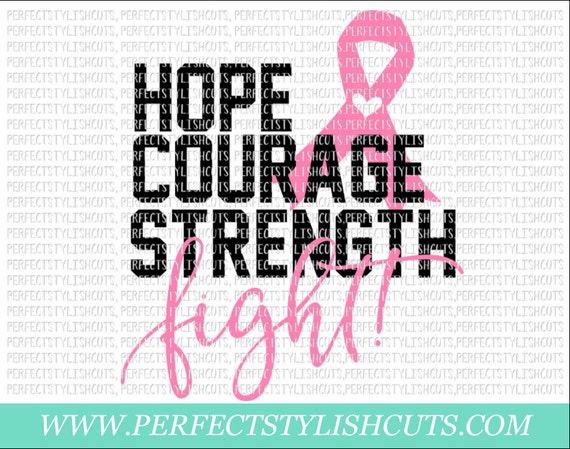 Hope Courage Strength Fight Svg Dxf Eps Png Files For Etsy