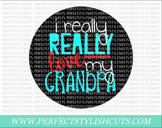 I Really Love My Grandpa Svg Dxf Eps Png Files For Cutting Etsy