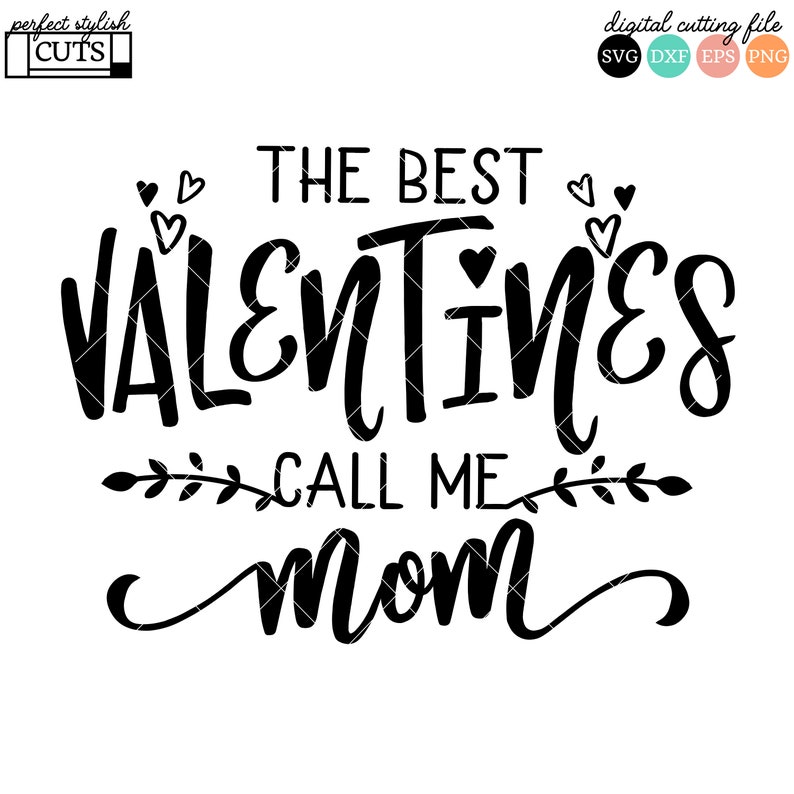 The Best Valentines Call Me Mom Svg Valentines Day SVG DXF | Etsy