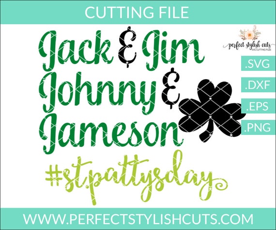 Jack Jim Johnny Jameson St Patricks Day Svg Dxf Eps Png Etsy