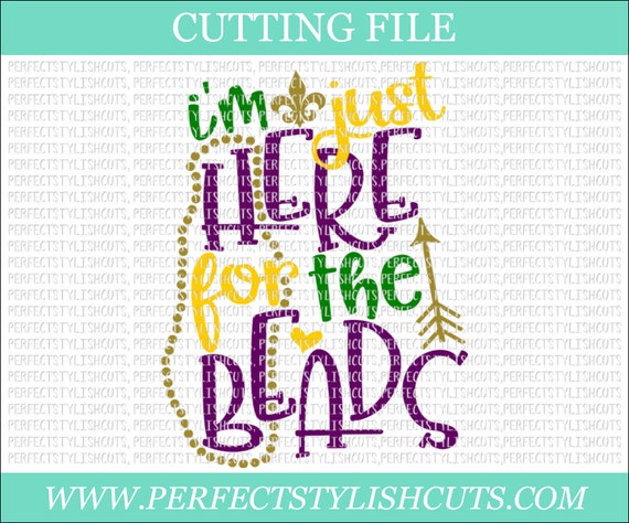 I/'m Just Here For The Beads SVG Instant Download svg dxf eps png Commercial Use Cutting File Cut File Mardi Gras SVG