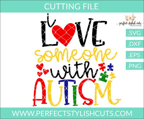 I Love Someone With Autism Svg Autism Svg Autism Awareness Etsy