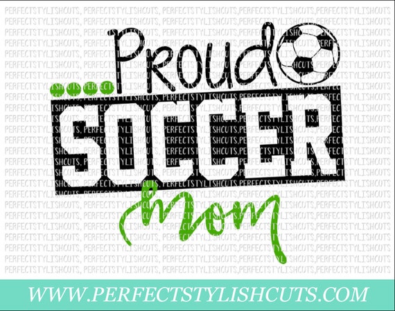 Download Proud Soccer Mom SVG DXF EPS png Files for Cutting ...