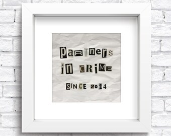 Partners In Crime Keepsake | New Home Print | Wedding | Anniversary | Couples Artwork | Friendships | Engagement | Valentines | FREE POSTAGE