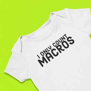Gym Baby Onesie: &quot;I Only Count Macros&quot; Cotton Workout Apparel