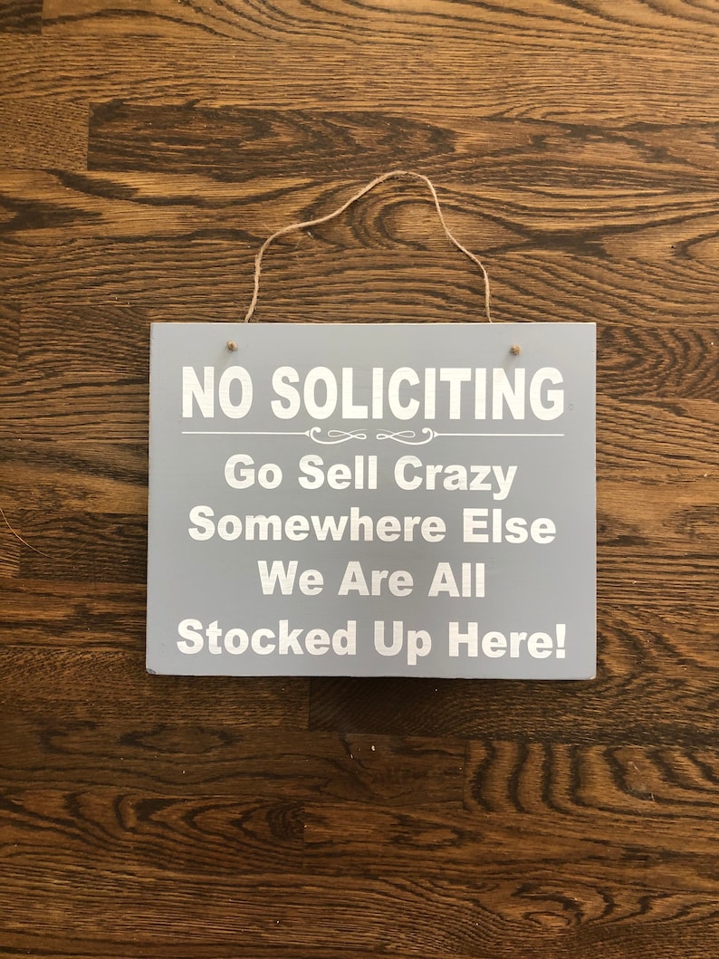 No Soliciting Signfunny No Solicitinggo Sell Crazy Somewhere | Etsy