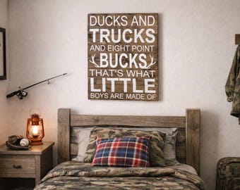 Ducks And Trucks And Eight Point Bucks Thats What Little Boys Are Made Of|Ducks And Trucks|Eight Point Bucks|Boys Hunting Room|Boys Bedroom