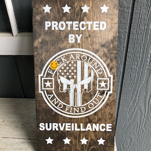 F*ck Around And Find Out|Protected By Surveillance|F*ck Around Surveillance|No Soliciting Surveillance|No Trespassing FAAFO|Fuck Around And