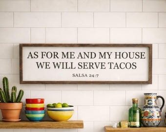 As For Me And My House We Will Serve Tacos|As For Me and My House|Taco Decor|Funny Taco Decor|Funny Kitchen Decor|Funny Kitchen Sign|Rustic