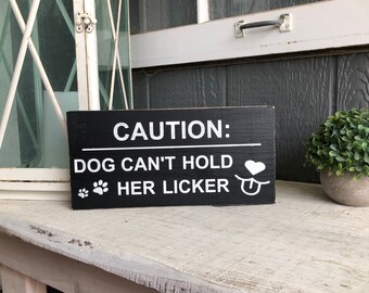 Gift For Dog Owner|Funny Dog Gift|Funny Dog Sign|Dog Decor|Dog Licker|Pet Lover Gift|New Puppy Gift|Dog Kisses|Pet Decor|Dog Lover Gift