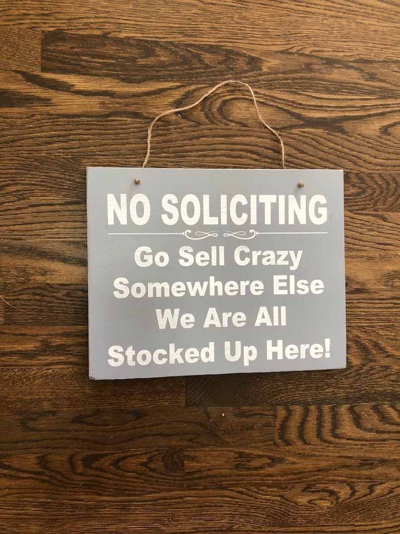 No Soliciting Signfunny No Solicitinggo Sell Crazy Somewhere | Etsy
