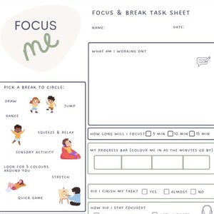 May include: A Focus & Break Task Sheet with the word "FOCUS" and "me" in a light green color. The sheet includes sections for name, date, and activities like drawing, dancing, and sensory activities. It also has a "Great Job" sticker.