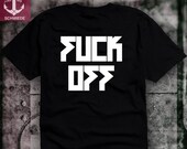 T shirt fuck off fuck you screen print screen printing acab blood hardcore ink weed antifa emo hipster tattoo weed explicit lyrics smoking pot