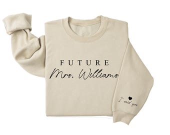 Future Mrs sweatshirt, Bride to be sweatshirt, Bride sweatshirt, Gift For future wife, Wedding Gift.