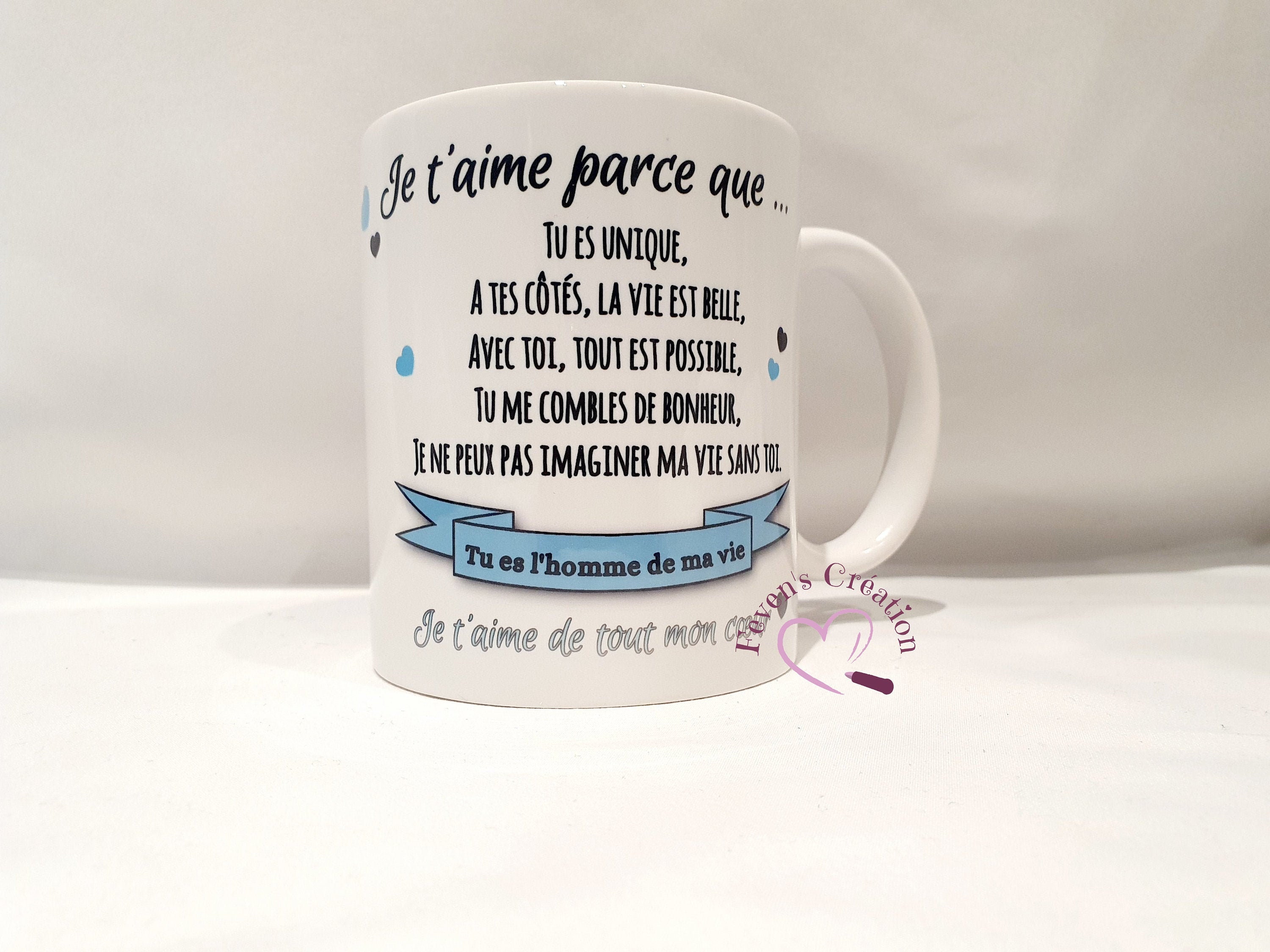 Mug Blanc - Je T'aime Parce Que.... Tu Es L'homme de Ma Vie Personnalisable