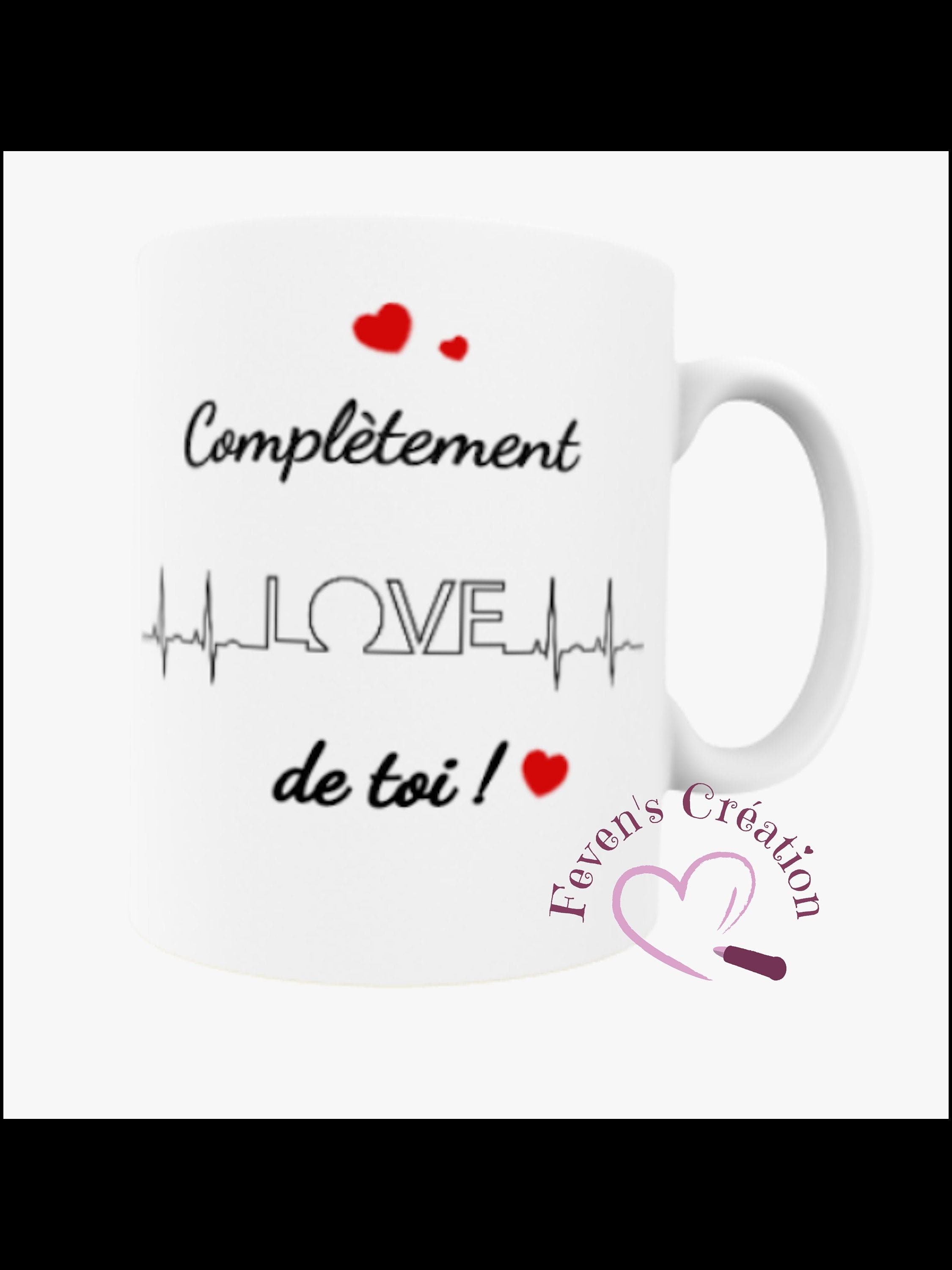Mug Blanc - Complètement Love de Toi