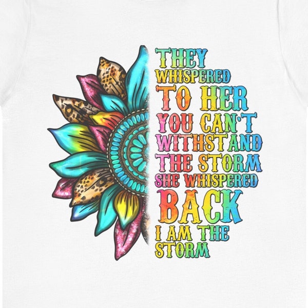 They Whispered to Her, Gift for Her, White Polyester Unisex Jersey Short Sleeve Bella-Canva 3001 T-shirt, Unique Gift Idea!