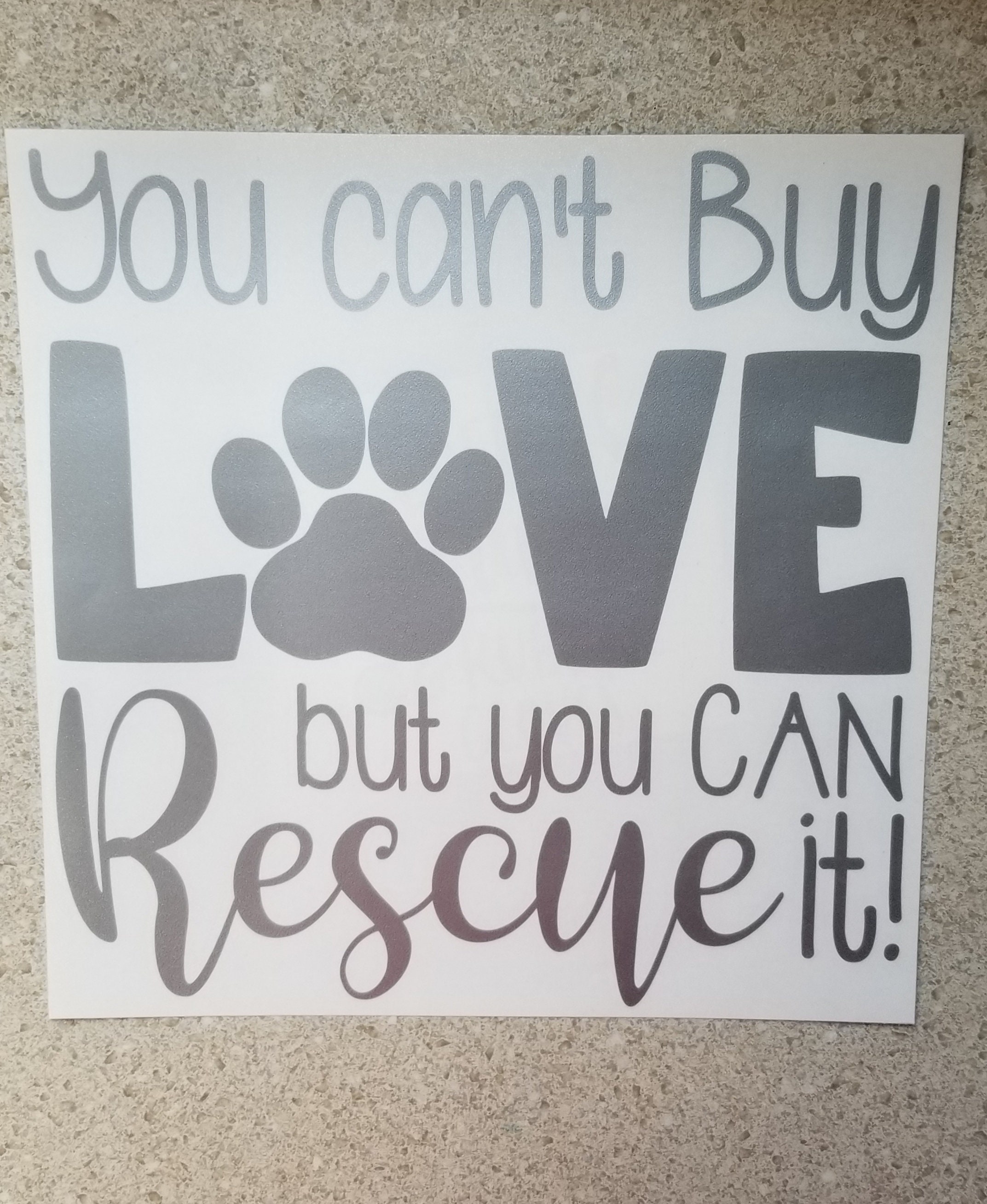 Dog Rescue Vinyl Decal You Can't Buy Love but You Can Etsy