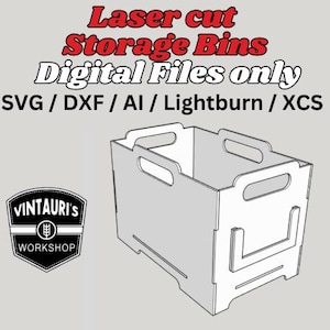 May include: A laser-cut storage bin design in a light gray color, featuring handle cutouts. The image includes the text "Laser cut Storage Bins Digital Files only" and file type options. A logo for Vintauri's Workshop is also present.