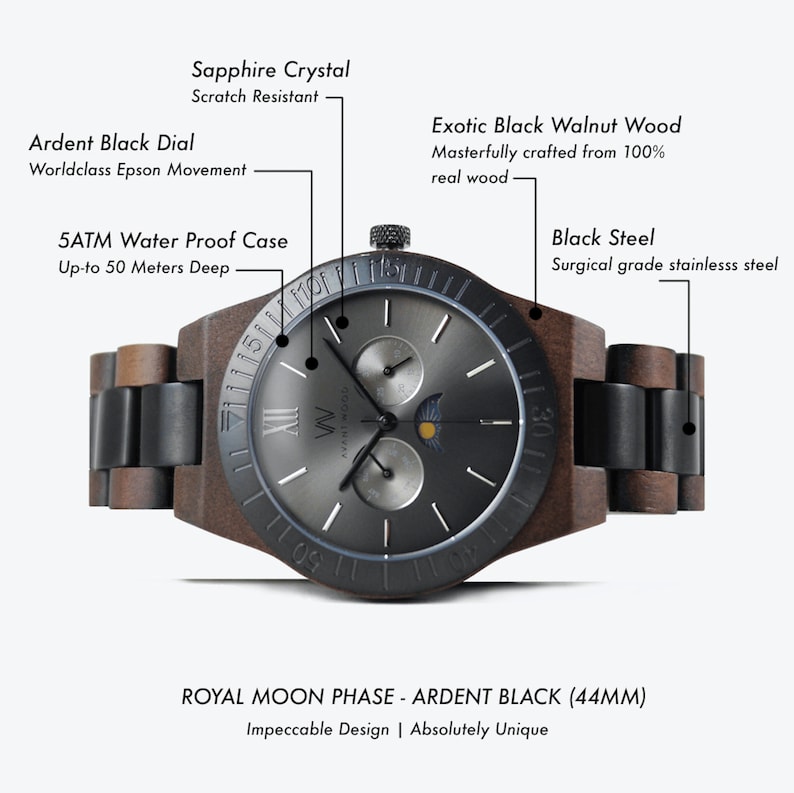 May include: A black and brown wooden wristwatch with a black dial and moon phase complication. The watch has a sapphire crystal, a 5 ATM water-resistant case, and a black steel surgical grade stainless steel band. The watch face features the text "AVANT WOOD" and "VW". The watch is labeled "ROYAL MOON PHASE - ARDENT BLACK (44MM)" and "Impeccable Design | Absolutely Unique".