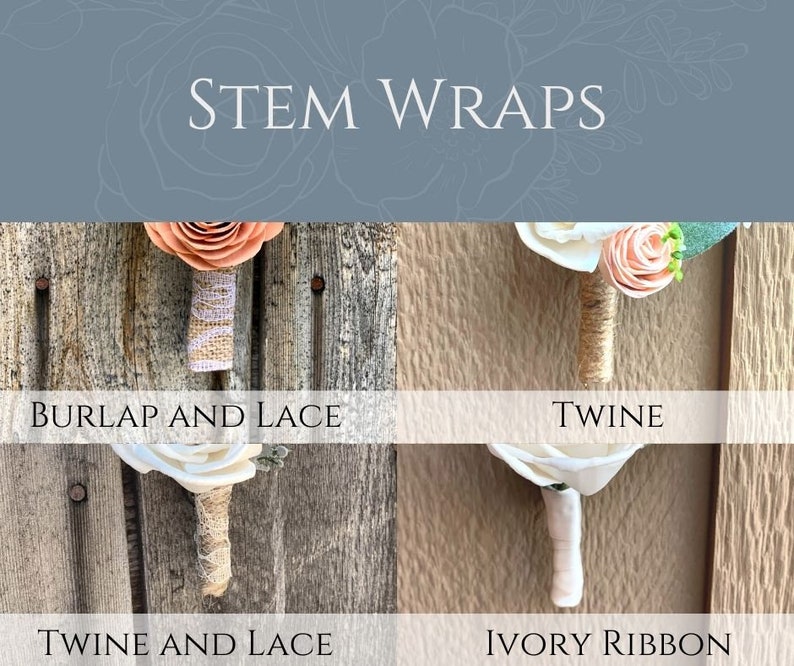 May include: Four different ways to wrap the stems of a bouquet of flowers. The options are burlap and lace, twine, twine and lace, and ivory ribbon.  STEM WRAPS is written at the top of the image.