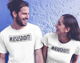 Hashtag Jesus Did It!  Unisex T-Shirt, Crew Neck Short Sleeve Christian T-Shirt, Church T-Shirt, Religious T-Shirt, Christian Faith T-Shirt