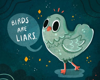 Birds are Liars Print