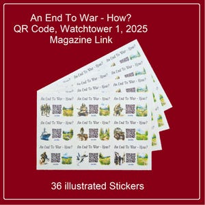 May include: A set of 36 illustrated stickers, each with the text "An End To War - How?" and a QR code. The stickers depict military scenes and landscapes, with the text "Watchtower 1, 2025 Magazine Link".
