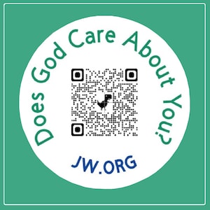 May include: A circular white sticker with the question "Does God Care About You?" in green text, surrounding a QR code. The website "JW.ORG" is at the bottom. The background is teal green.