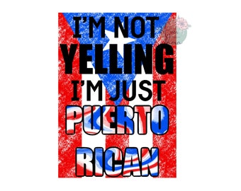 Jag skriker inte, jag är bara puertoricansk, digital fil, sublimeringsdesign, skjortöverföring, strykning, PNG-bild, omedelbar nedladdning