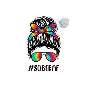 Sober AF, Tie Dye, Sublimation Design, Digital File, Iron On, PNG Image, Instant Download