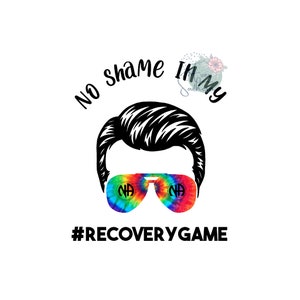 No Shame In My Recovery Game, Narcotics Anonymous, Sublimation Design, Digital File, Iron On, PNG Image, Instant Download