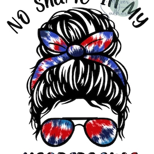 No Shame In My Sober Game, Tie Dye, July 4th, Sublimation Design, Digital File, Iron On, PNG Image, Instant Download
