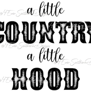 A Little Country A Little Hood Sublimation PNG | Southern Girl Digital Download | Trendy Country Hood Shirt Design | Instant Download