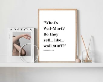 Paris Hilton Quote | Celebrity Quote | Printable Wall Art | Printable Quotes | WalMart Quote
