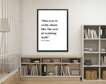 Kylie Jenner Quote | Celebrity Inspiration | Printable Wall Decor | Instant Download