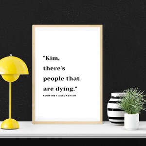 Kourtney Kardashian Quote | Inspirational Decor | Celebrity Wall Art | Instant Download