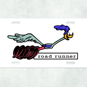 Road Runner License Plate        Now Available with a White Background OR a Black Background